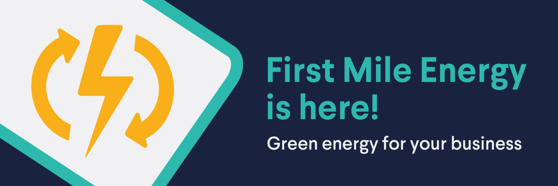 Logo of First Mile energy with caption First Mile Energy is here.